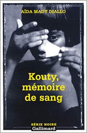 Kouty, mémoire de sang by Aïda Mady Diallo