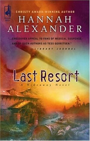 Last Resort by Hannah Alexander