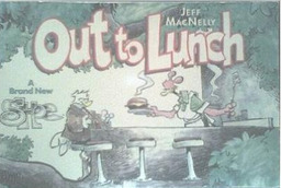 Out To Lunch: A Brand New Shoe by Jeff MacNelly