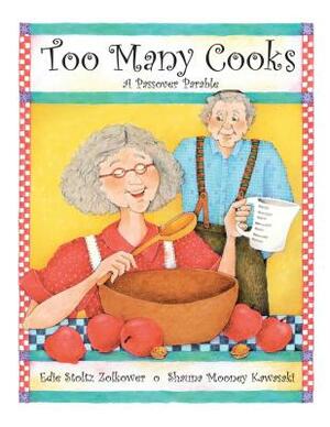 Too Many Cooks by Edie Stoltz Zolkower