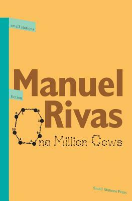 One Million Cows by Manuel Rivas