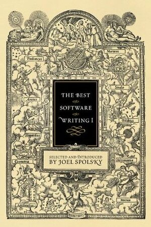 The Best Software Writing I: Selected and Introduced by Joel Spolsky by Avram Joel Spolsky, Gary Cornell