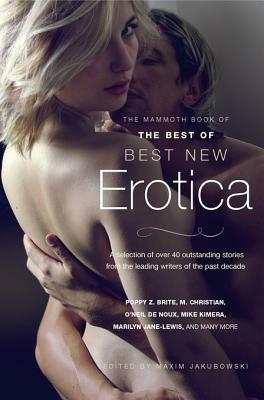 The Mammoth Book of the Best New Erotica by Maxim Jakubowski