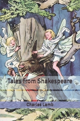 Tales from Shakespeare by Mary Lamb, Charles Lamb