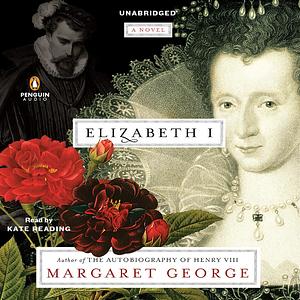 Elizabeth I by Margaret George