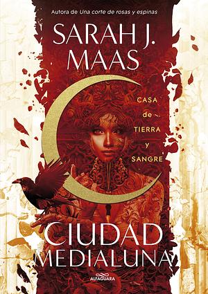 Casa de Tierra y Sangre by Sarah J. Maas