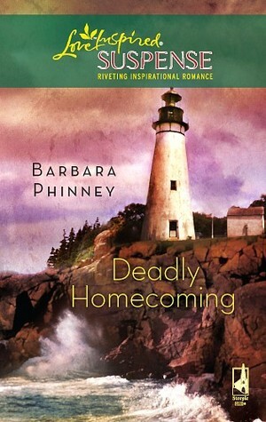 Deadly Homecoming by Barbara Phinney