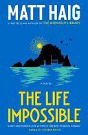 The Life Impossible: A Novel by Matt Haig