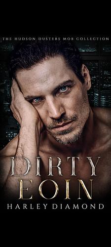 Dirty Eoin: Dirty Dusters by Harley Diamond