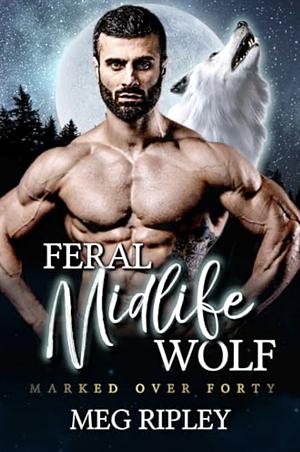 Feral Midlife Wolf by Meg Ripley