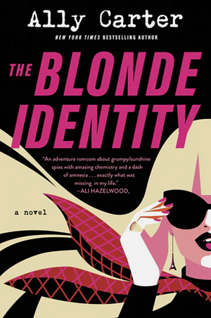 The Blonde Identity by Ally Carter