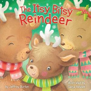The Itsy Bitsy Reindeer by Jeffrey Burton