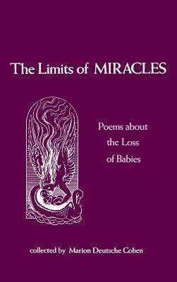 The Limits of Miracles: Poems about the Loss of Babies by Marion Cohen