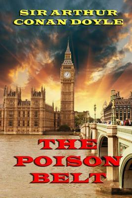 The Poison Belt by Arthur Conan Doyle