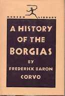 A History of the Borgias by Frederick Rolfe