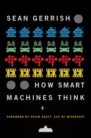 How Smart Machines Think by Sean Gerrish