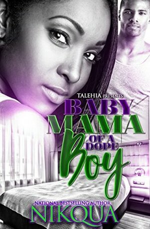 Baby Mama Of A Dope Boy by Nikqua