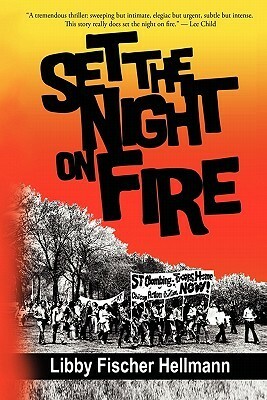 Set the Night on Fire by Libby Fischer Hellmann