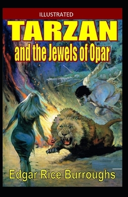 Tarzan and the Jewels of Opar illustrated by Edgar Rice Burroughs