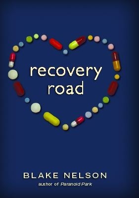 Recovery Road by Blake Nelson