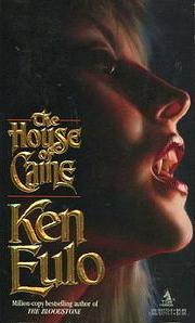 The House of Caine by Ken Eulo
