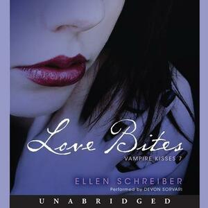 Vampire Kisses 7: Love Bites by Ellen Schreiber