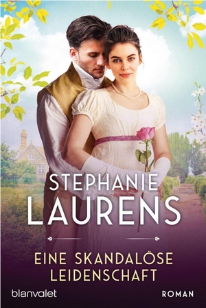 Eine skandalöse Leidenschaft: Roman by Stephanie Laurens