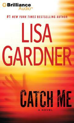 Catch Me by Lisa Gardner