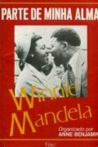 Winnie Mandela: parte da minha alma by Anne Benjamin
