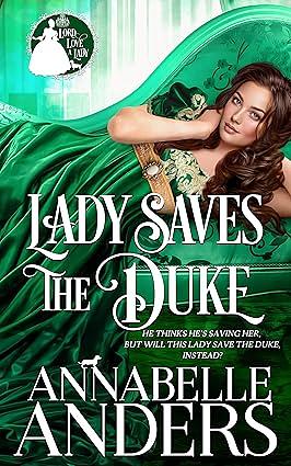 Lady Saves The Duke by Annabelle Anders