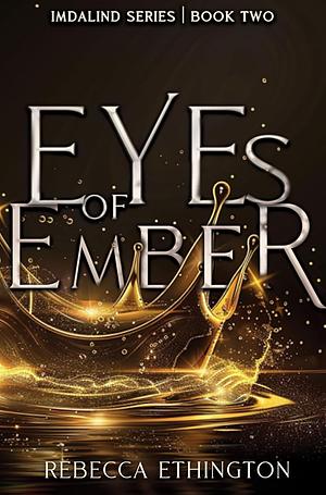 Eyes of Ember by Rebecca Ethington