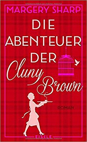 Die Abenteuer der Cluny Brown by Margery Sharp