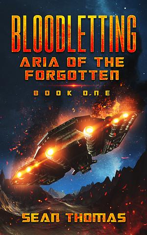 Bloodletting: Aria of the Forgotten: Book One by Sean Thomas