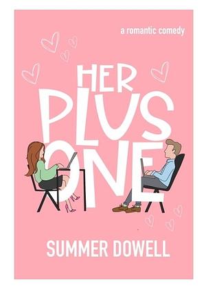 Her Plus One by Summer Dowell