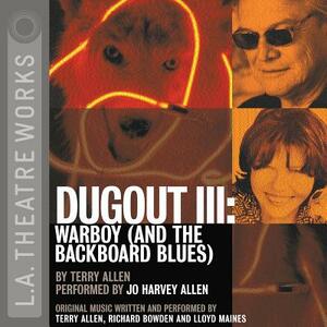 Dugout III: Warboy (and the Backboard Blues) by Terry Allen