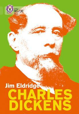 Charles Dickens by Jim Eldridge