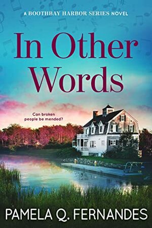 In Other Words (Boothbay Harbor Series, #1) by Pamela Q. Fernandes