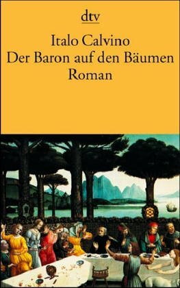 Der Baron auf den Bäumen by Italo Calvino
