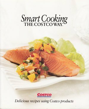 Smart Cooking The Costco Way by Tim Talevich