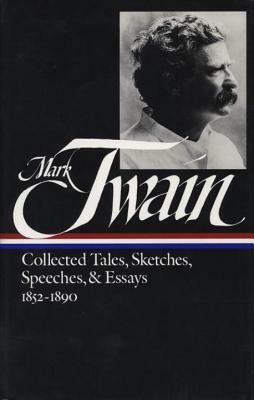 Mark Twain: Collected Tales, Sketches, Speeches, and Essays Vol. 1 1852-1890 (Loa #60) by Mark Twain