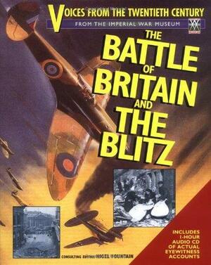 Voices from the Twentieth Century: The Battle of Britain and the Blitz by Nigel Fountain