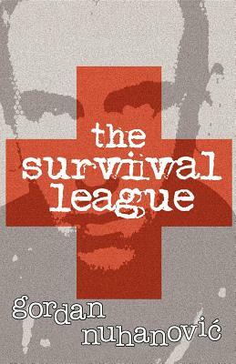 The Survival League by Gordan Nuhanovic