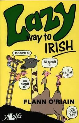 Lazy Way to Irish by Flann O'Riain