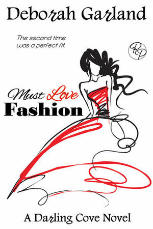 Must Love Fashion by Deborah Garland