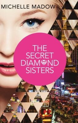 The Secret Diamond Sisters by Michelle Madow