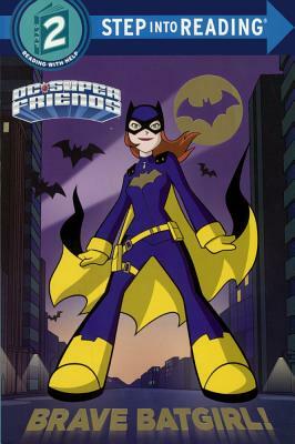 Brave Batgirl! by Christy Webster