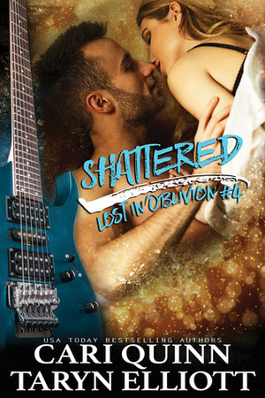 Shattered by Cari Quinn, Taryn Elliott