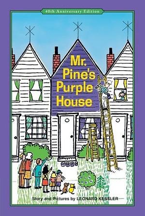 Mr. Pine's Purple House by Leonard Kessler