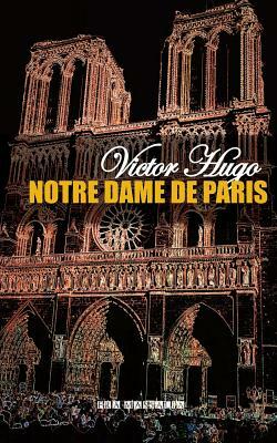 Notre Dame de Paris by Victor Hugo