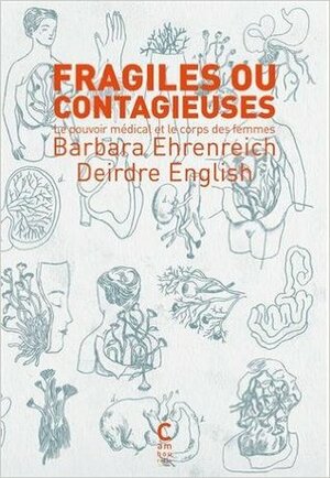 Fragiles ou contagieuses : Le pouvoir médical et le corps des femmes by Deirdre English, Marie Valera, Barbara Ehrenreich